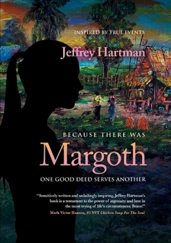 Paperback Because There Was Margoth: One Good Deed Serves Another Book
