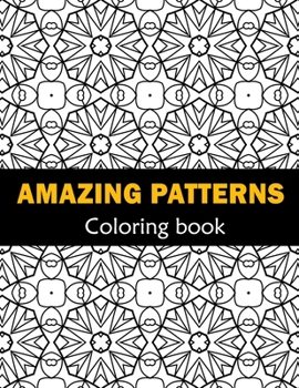 Paperback Amazing Patterns Fun, Easy and Relaxing Coloring: Patterns Coloring Page Featuring Easy and Simple Pattern Design ... Meditation, Relaxation and Boost Book