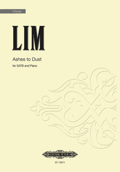Ashes to Dust for Satb Choir and Piano: Choral Octavo