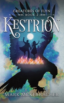 Paperback Kestrion: Creatures of Flyn - Book 2 Book