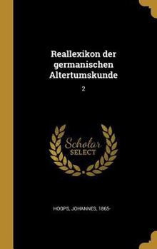 Hardcover Reallexikon der germanischen Altertumskunde: 2 [German] Book