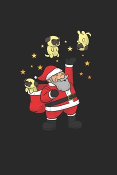 Paperback Santa Pugs Notebook: Diary Journal, Sketchbook 6x9 inches with 120 Blank Pages For Drawing, Notes, Sketches Book