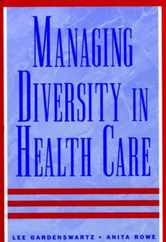 Hardcover Managing Diversity in Health Care: Proven Tools and Activities for Leaders and Trainers Book