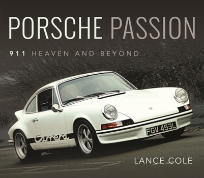 Hardcover Porsche Passion: 911 Heaven and Beyond Book