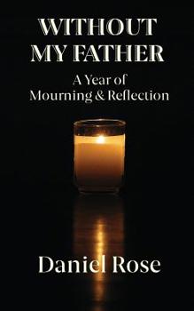 Paperback Without My Father: A Year of Mourning and Reflection Book