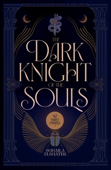 The Dark Knight of the Souls (The Three Empires)