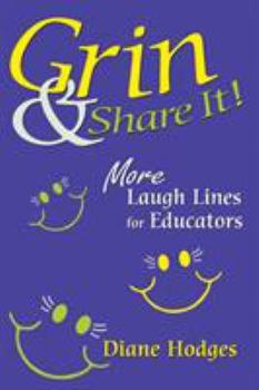 Paperback Grin & Share It!: More Laugh Lines for Educators Book