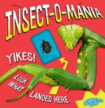 Hardcover Insect-O-Mania!: Science with Stuff [With Preserved Giant Beetle] Book