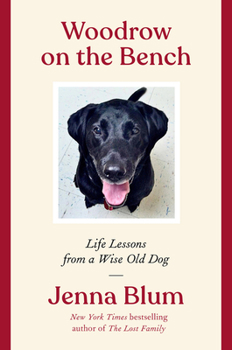 Paperback Woodrow on the Bench: Life Lessons from a Wise Old Dog Book