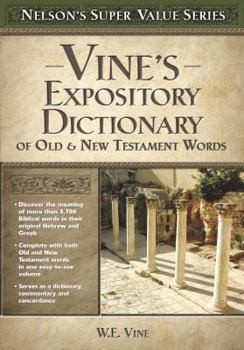 Hardcover Vine's Expository Dictionary of the Old and New Testament Words Book