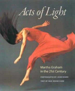 Hardcover Acts of Light: Martha Graham in the Twenty-First Century Book
