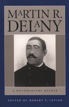 Paperback Martin R. Delany: A Documentary Reader Book