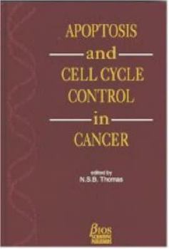 Apoptosis and Cell Cycle Control in Cancer: Basic Mechanisms and Implications for Treating Malignant Disease