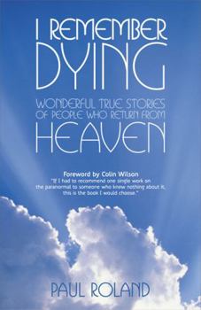 Paperback I Remember Dying: Wonderful True Stories of People Who Return from Heaven Book