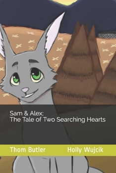 Paperback Sam & Alex; The Tale of Two Searching Hearts Book