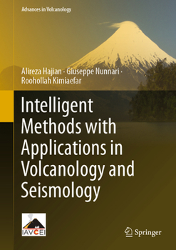 Hardcover Intelligent Methods with Applications in Volcanology and Seismology Book