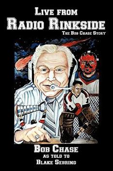Paperback Live from Radio Rinkside: The Bob Chase Story Book