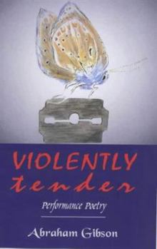 Paperback Violently Tender: Performance Poetry Book