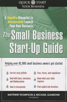 Paperback The Small Business Start-Up Guide: A Surefire Blueprint to Successfully Launch Your Own Business Book