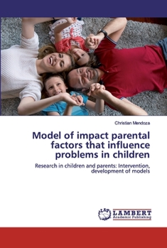 Paperback Model of impact parental factors that influence problems in children Book