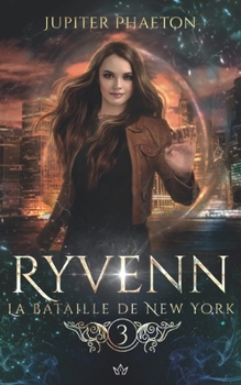 La bataille de New York - Book #3 of the Ryvenn