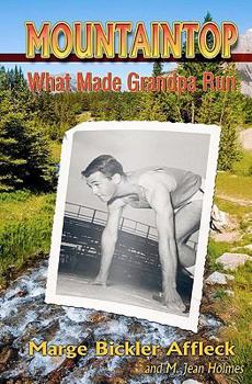 Paperback Mountaintop: What Made Grandpa Run Book