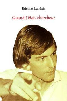 Paperback Quand j'étais chercheur: Souvenirs 1975-1996 [French] Book