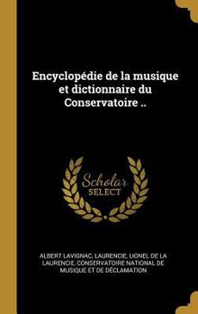 Hardcover Encyclopédie de la musique et dictionnaire du Conservatoire .. [French] Book