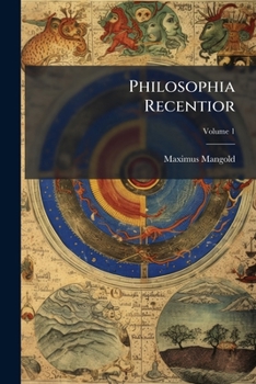 Paperback Philosophia Recentior; Volume 1 Book