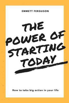 Paperback The Power of Starting Today Book