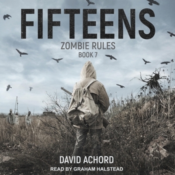 Fifteens - Book #7 of the Zombie Rules