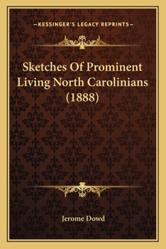 Paperback Sketches Of Prominent Living North Carolinians (1888) Book