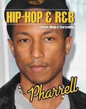 Pharrell Williams - Book  of the Hip-Hop & R&B: Culture, Music & Storytelling