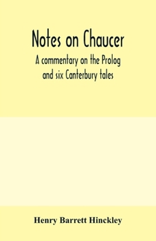 Paperback Notes on Chaucer; a commentary on the Prolog and six Canterbury tales Book