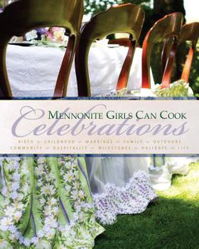 Hardcover Mennonite Girls Can Cook: Celebrations Book