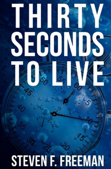 Thirty Seconds to Live - Book #10 of the Blackwell Files