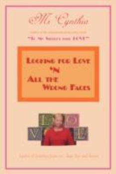 Paperback Looking for Love 'n All The Wrong Faces: Lasting Love or... lust, lies and losses Book