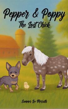 Pepper & Poppy: The Lost Chick