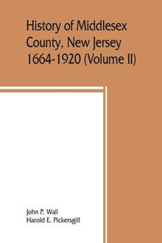 Paperback History of Middlesex County, New Jersey, 1664-1920 (Volume II) Book