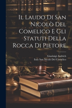 Paperback Il Laudo Di San Nicolò Del Comelico E Gli Statuti Della Rocca Di Pietore [Italian] Book