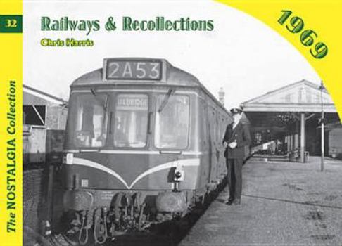 Paperback Railways and Recollections: 1969 (Railways & Recollections) Book