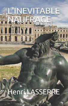 Paperback L'Inevitable Naufrage [French] Book