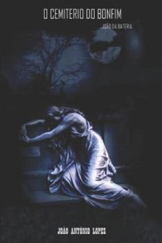 Paperback O Cemitério Do Bonfim. a História de Miguel. [Portuguese] Book