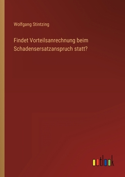 Paperback Findet Vorteilsanrechnung beim Schadensersatzanspruch statt? [German] Book