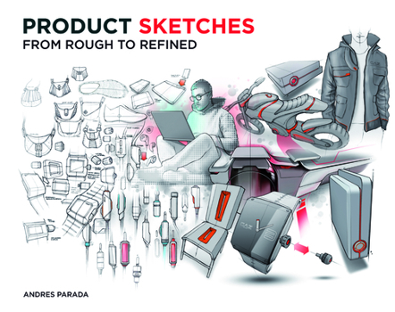 Paperback Product Sketches: From Rough to Refined Book
