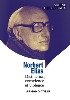 Paperback Norbert Elias - Distinction, conscience et violence: Distinction, conscience et violence [French] Book
