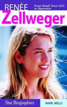 Paperback Renee Zellweger: From Small Town Girl to Superstar Book