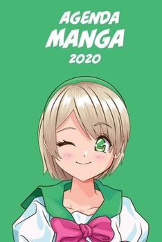 Agenda Manga 2020 [hebdomadaire] [6x9]: Agenda Anime Manga Calendrier Organisateur pour la productivit� et l'emploi du temps, fille yeux verts fond vert
