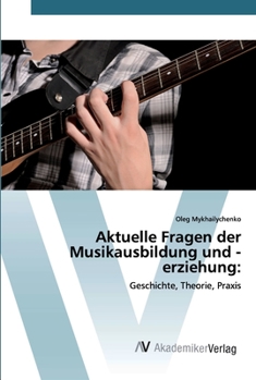 Paperback Aktuelle Fragen der Musikausbildung und -erziehung [German] Book