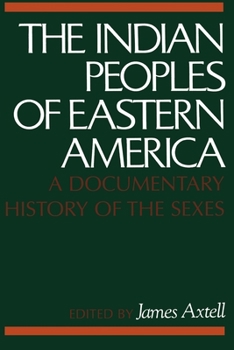 Paperback The Indian Peoples of Eastern America: A Documentary History of the Sexes Book